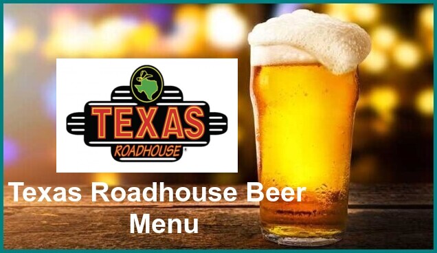 Texas Roadhouse Beer Menu